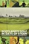 Scotland's Golf in Days of Steam