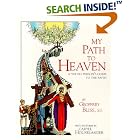 My Path to Heaven: A Young Person's Guide to the Faith by  Geoffrey Bliss and Caryll Houselander