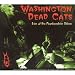 Live at the Frankenstein Odeon von Washington Dead Cats - alle Infos