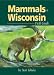 Mammals of Wisconsin Field Guide (Mammals Field Guides)