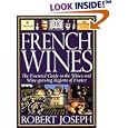 French Wines: The Essential Guide to the Wines and Wine Growing Regions of France
