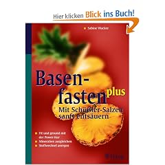Basenfasten plus - mit Sch��lersalzen sanft ents�uern