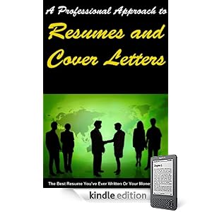 Resume and Cover Letters - Write Impressive Resumes And Cover Letters!