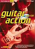 Guitar Action, how to play rock, m - Audio-CDs, Bd.1, Gitarre spielen, wie die Jungs von Nirvana, The Offspring oder Rage Against The Machine..., m - Audio-CD: Mit Playalongs auf CD - Hansi Tietgen