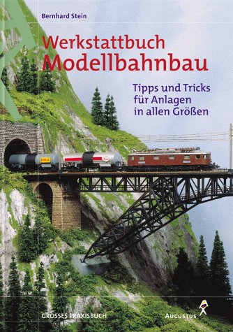 Werkstattbuch Modellbahnbau. Tipps und Tricks für Anlagen in allen Größen.