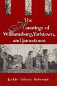 The Hauntings of Williamsburg, Yorktown, and Jamestown