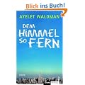 Dem Himmel so fern