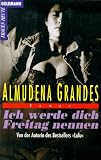 Ich werde dich Freitag nennen - Almudena Grandes
