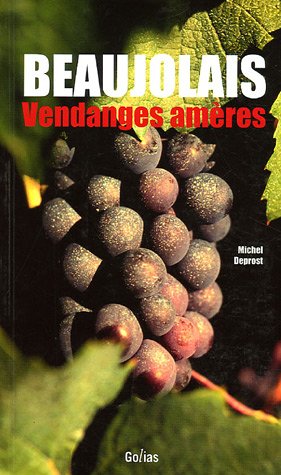 Beaujolais : Vendanges amères