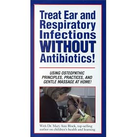 Treat Ear and Respiratory Infections WITHOUT Antibiotics!