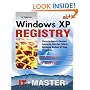 Windows XP Registry: A Complete Guide to Customizing and Optimizing Windows XP (Information Technologies Master Series)