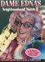Dame Edna's Neighbourhood Watch #2