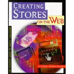 Creating Stores on the Web: Insider's Guide to Setting Up a Profitable Cybershop (On the Web Series)