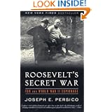 Roosevelt's Secret War: FDR and World War II Espionage