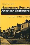 American Dream, American Nightmare: FICTION SINCE 1960