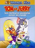 Revue Warner Bros. Kids  / Tom et Jerry : Les Meilleures aventures autour du monde