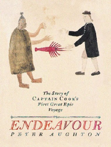 Endeavour: The Story Of Captain Cook's First Great Epic Voyage
