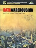 Data Warehousing: Architecture and Implementation (Harris Kerns Enterprise Computing Institute Series)