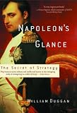 Napoleons Glance: The Secret of Strategy (Nation Books)
