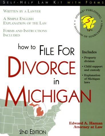 How to File for Divorce in Michigan: With Forms (Self-Help Law Kit With Forms)
