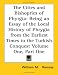 The Cities and Bishoprics of Phyrgia: Being an Essay of the Local History of Phrygia from the Earliest Times to the Turkish Conquest Volume One, Part One: 1