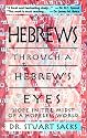 Hebrews Through a Hebrew's Eyes: Hope in the Midst of a Hopeless World
