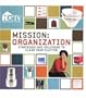 Mission: Organization - Strategies and Solutions to Clear Your Clutter