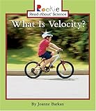 ISBN 9780516246642 product image for What Is Velocity? (Rookie Read-About Science) | upcitemdb.com