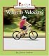 What Is Velocity? (Rookie Read-About Science)