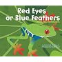 Red Eyes Or Blue Feathers: A Book About Animal Colors (Animal Wise)