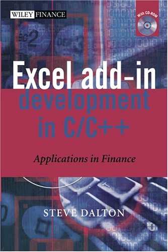 Excel Add-in Development in C/C++: Applications in Finance (The Wiley Finance Series)