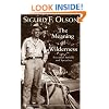Meaning Of Wilderness: Essential Articles and Speeches (Outdoor Essays & Reflections)
