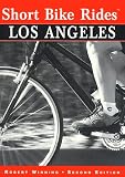 Search : Short Bike Rides in and around Los Angeles, 2nd (Short Bike Rides Series)