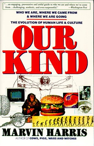 Our Kind: Who We Are, Where We Came From, Where We Are Going