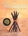 In The Sweet Kitchen: The Definitive Baker's Companion