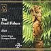 Search : Bizet: The Pearl-Fishers