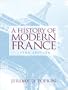 History of Modern France, A (3rd Edition)