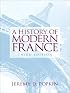 History of Modern France, A (3rd Edition)