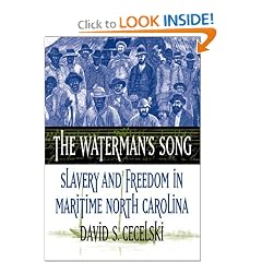 The Waterman's Song: Slavery and Freedom in Maritime North Carolina