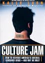 Culture Jam: How to Reverse America's Suicidal Consumer Binge--And Why We Must