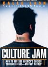 Culture Jam - How To Reverse America's Suicidal Consumer Binge - And Why We Must