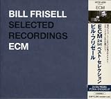 ECM 24-BIT ベスト・セレクション ビル・フリゼール
