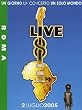 Live 8 - Un Giorno Un Concerto Un Solo Mondo: Roma [DVD]
