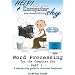 Word Processing for the Computer Shy (Part 1): A Guide for Computer Beginners