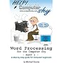 Word Processing for the Computer Shy (Part 1): A Guide for Computer Beginners