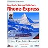 Rhone-Express - Vom Genfer See zum Matterhorn - Traumreisen auf Schienen - Edition Eisenbahn-Romantik - Rio Grande