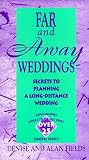 Far and Away Weddings: Secrets to a Long-Distance Wedding