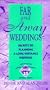 Far and Away Weddings: Secrets to Planning a Long-Distance Wedding