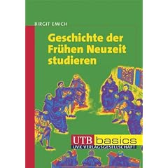 Geschichte der Fr�hen Neuzeit studieren. UTB basics
