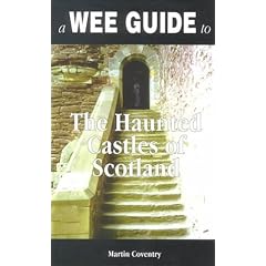 A Wee Guide to the Haunted Castles of Scotland (The Pocket Scottish History Series)